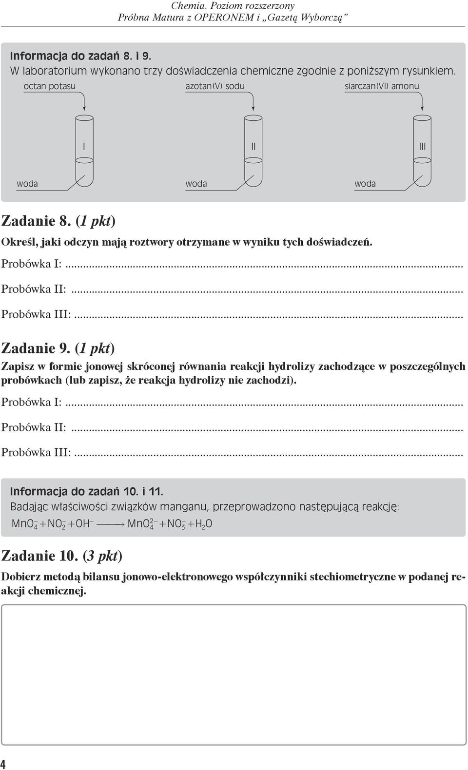 Probówka I: Probówka II: Probówka III: Zadanie 9.