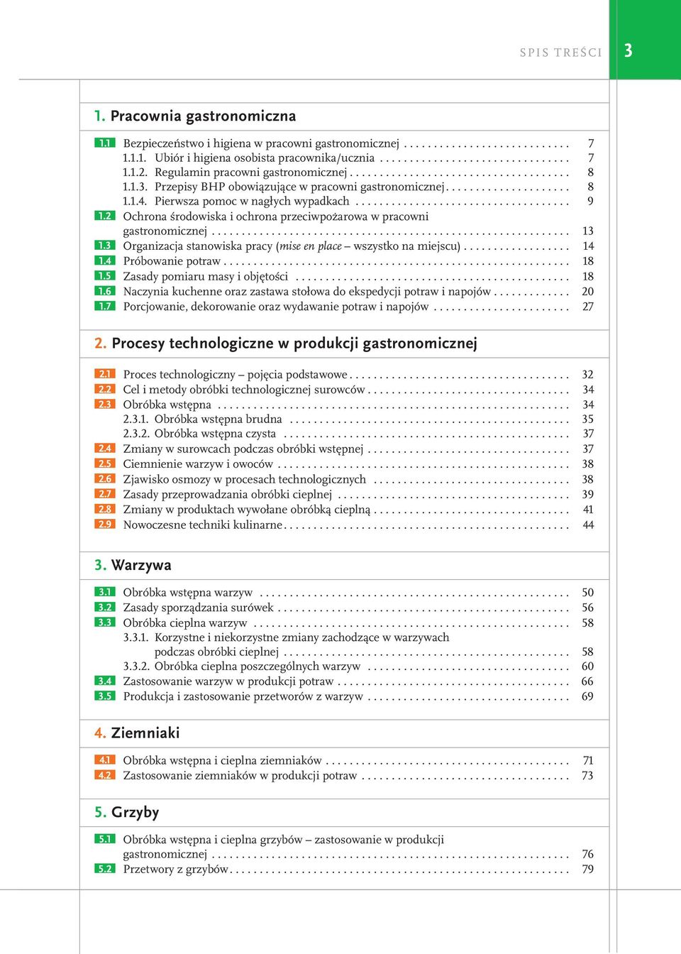 ................................... 9 1.2 Ochrona środowiska i ochrona przeciwpożarowa w pracowni gastronomicznej............................................................ 13 1.