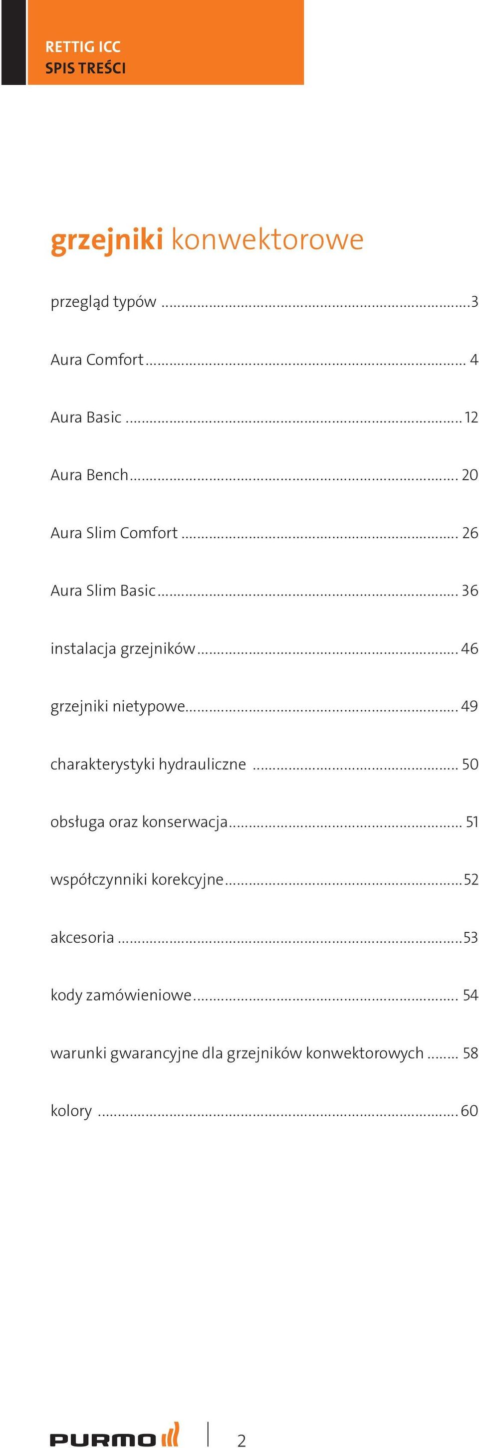 .. 46 grzejniki nietypowe... 49 charakterystyki hydrauliczne... 50 obsługa oraz konserwacja.