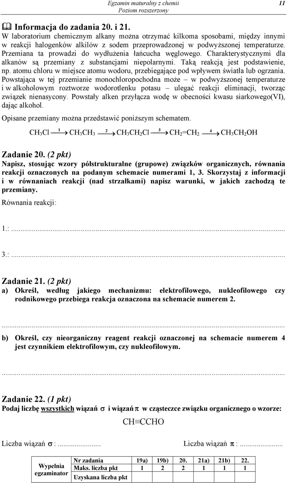 Przemiana ta prowadzi do wydłużenia łańcucha węglowego. Charakterystycznymi dla alkanów są przemiany z substancjami niepolarnymi. Taką reakcją jest podstawienie, np.