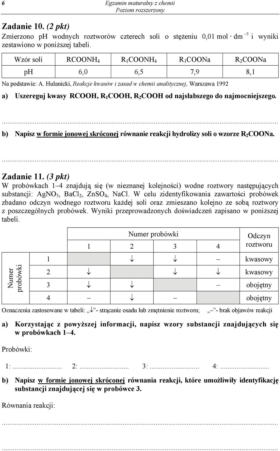 Hulanicki, Reakcje kwasów i zasad w chemii analitycznej, Warszawa 1992 a) Uszereguj kwasy RCOOH, R 1 COOH, R 2 COOH od najsłabszego do najmocniejszego.