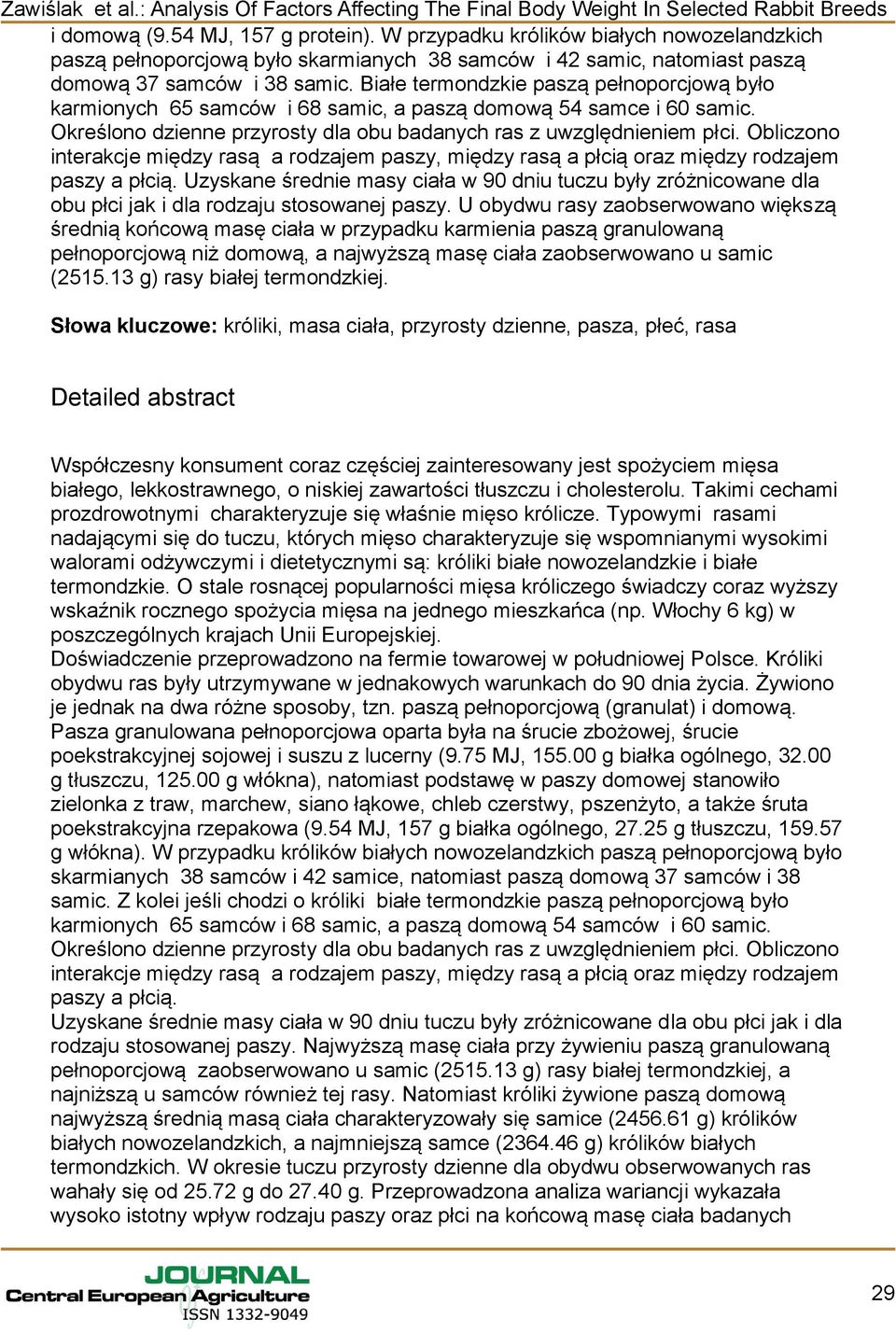 Obliczono interakcje między rasą a rodzajem paszy, między rasą a płcią oraz między rodzajem paszy a płcią.