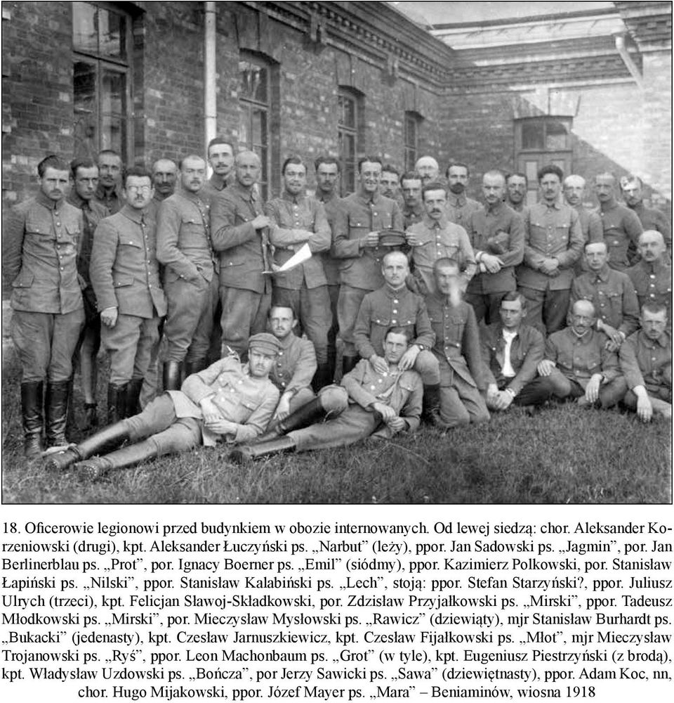 Stefan Starzyński?, ppor. Juliusz Ulrych (trzeci), kpt. Felicjan Sławoj-Składkowski, por. Zdzisław Przyjałkowski ps. Mirski, ppor. Tadeusz Młodkowski ps. Mirski, por. Mieczysław Mysłowski ps.