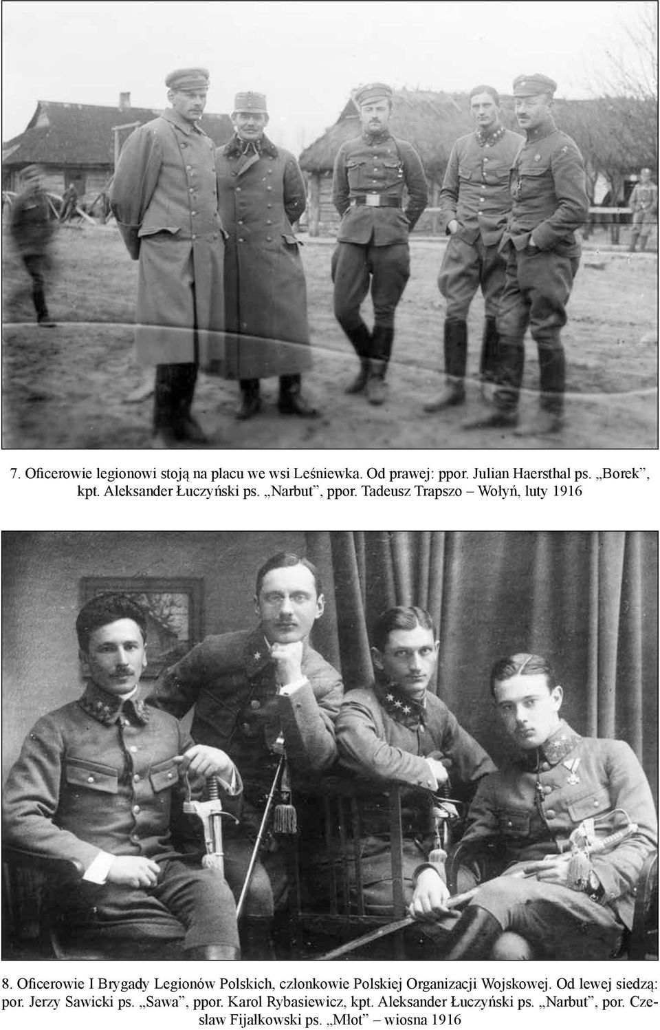 Oficerowie I Brygady Legionów Polskich, członkowie Polskiej Organizacji Wojskowej. Od lewej siedzą: por.