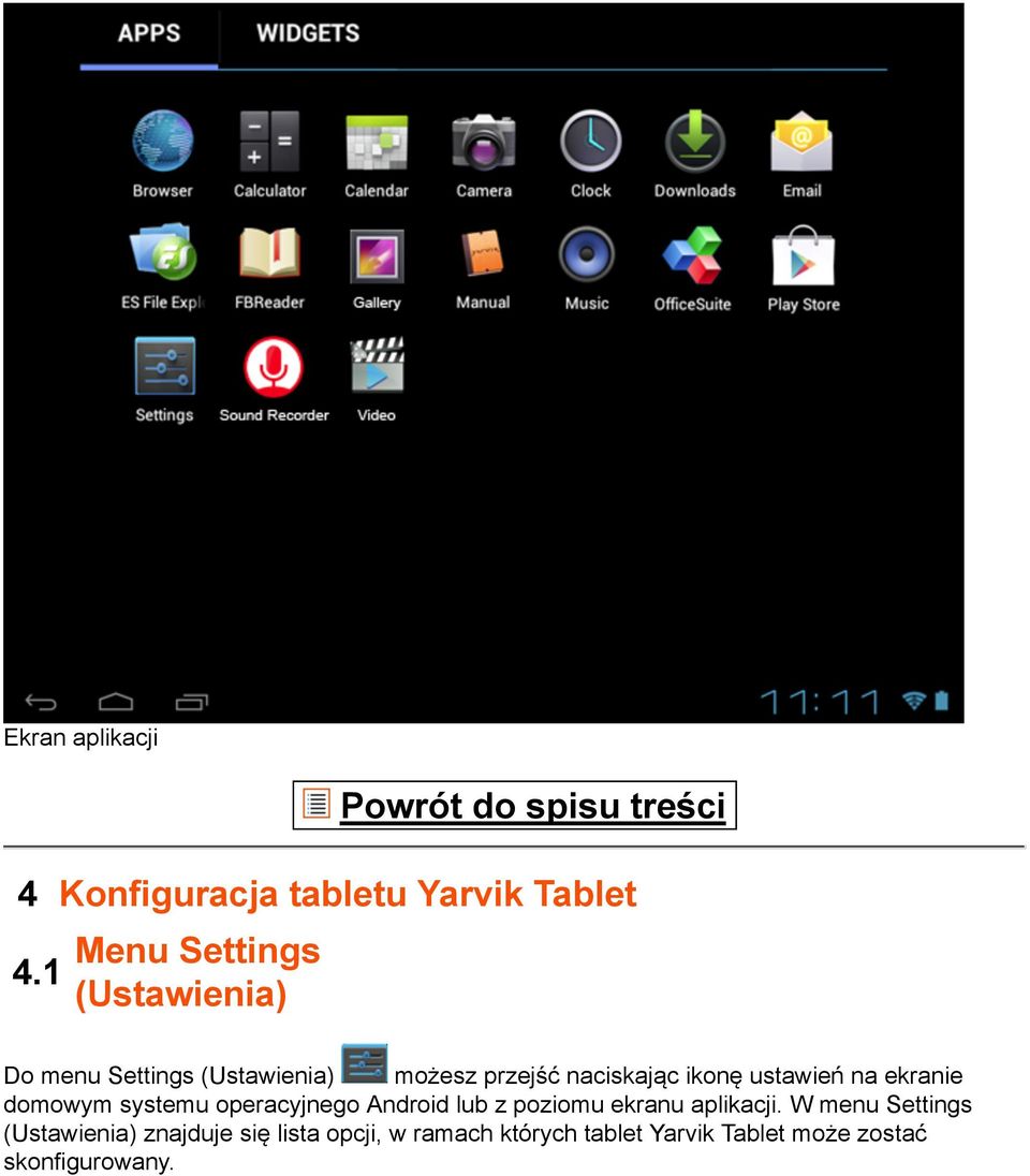 ikonę ustawień na ekranie domowym systemu operacyjnego Android lub z poziomu ekranu