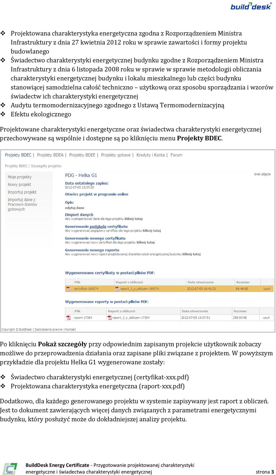 mieszkalnego lub części budynku stanowiącej samodzielna całość techniczno użytkową oraz sposobu sporządzania i wzorów świadectw ich charakterystyki energetycznej Audytu termomodernizacyjnego zgodnego