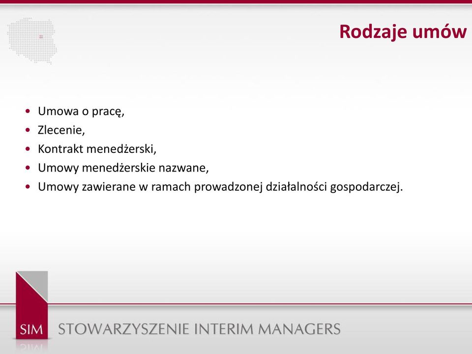 menedżerskie nazwane, Umowy zawierane