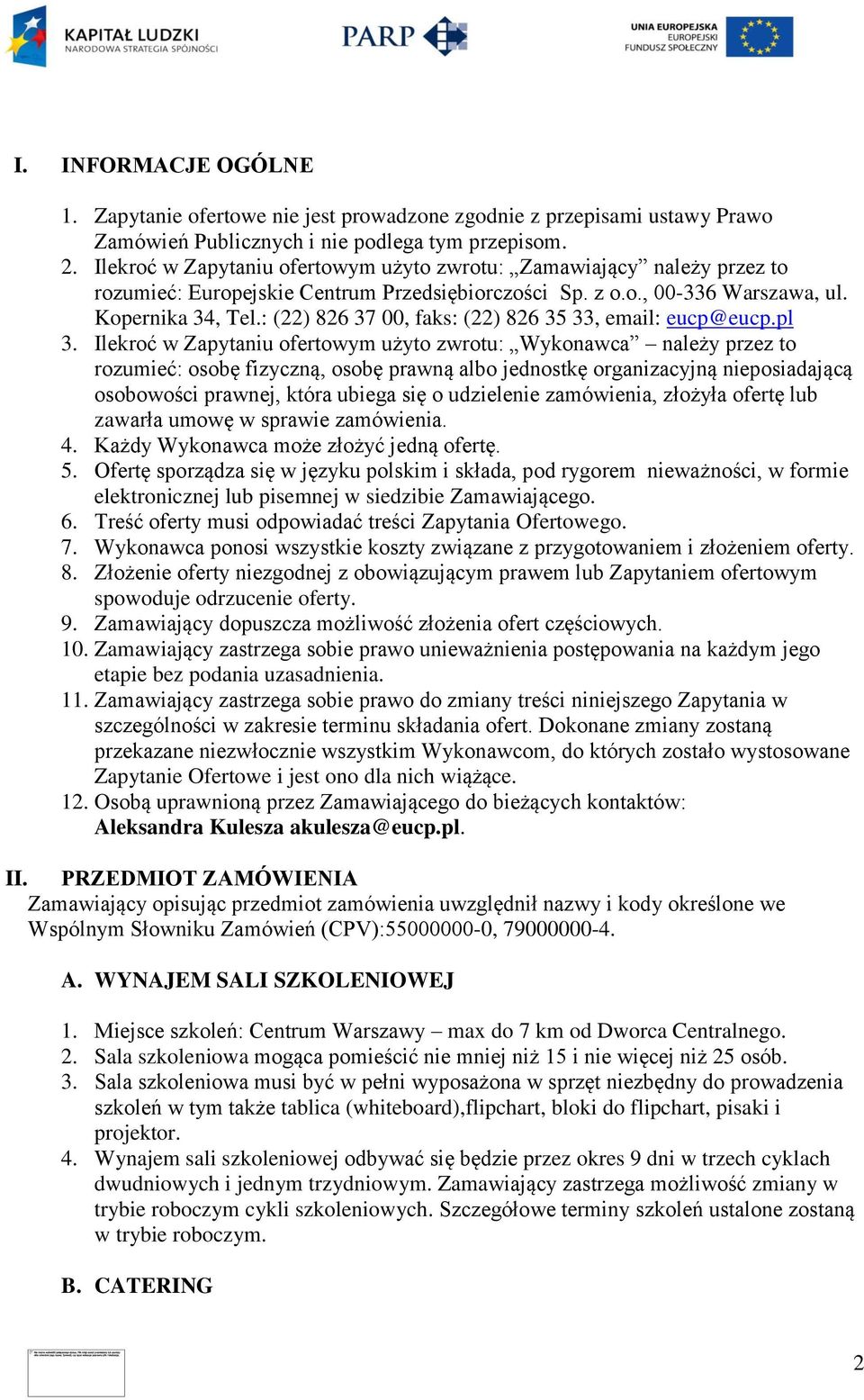 : (22) 826 37 00, faks: (22) 826 35 33, email: eucp@eucp.pl 3.