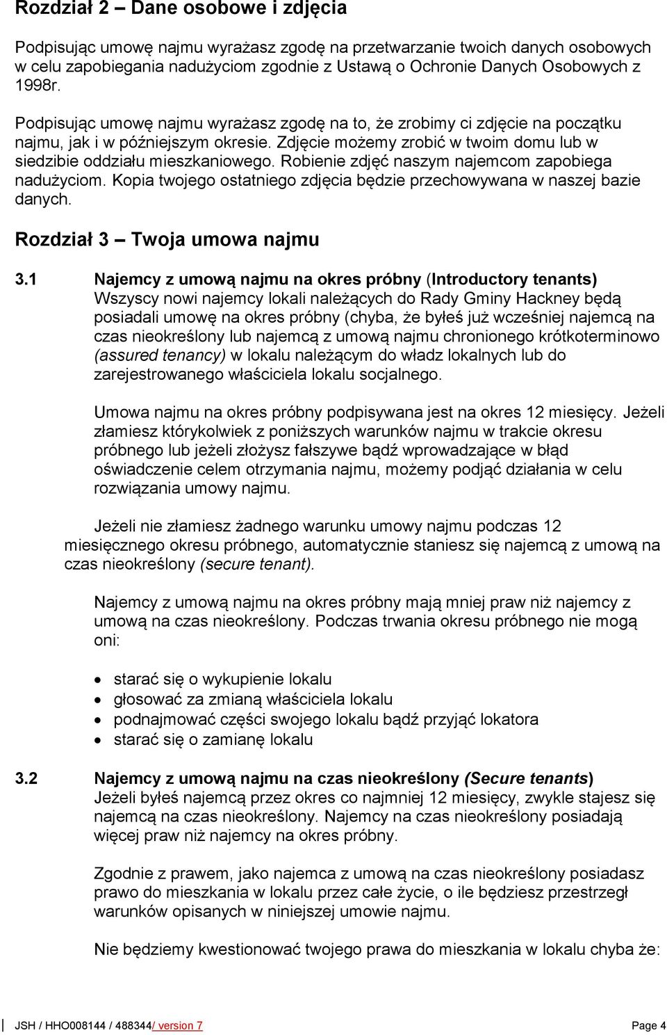Roienie zjęć naszym najemom zapoiega naużyiom. Kopia twojego ostatniego zjęia ęzie przehowywana w naszej azie anyh. Rozział 3 Twoja umowa najmu 3.