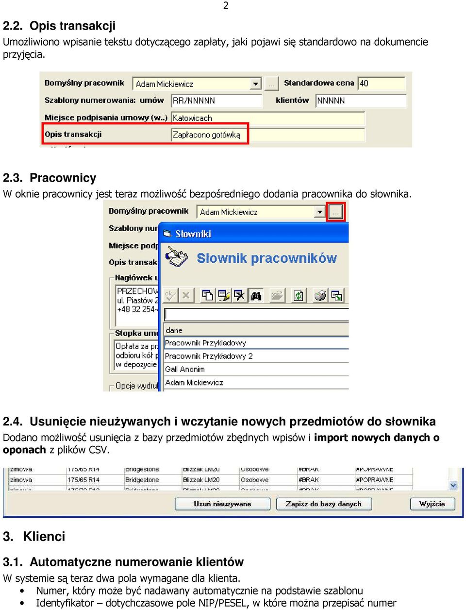 Usunięcie nieużywanych i wczytanie nowych przedmiotów do słownika Dodano możliwość usunięcia z bazy przedmiotów zbędnych wpisów i import nowych danych o oponach z