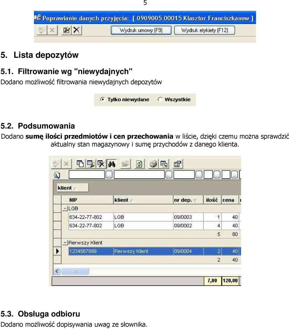 Podsumowania Dodano sumę ilości przedmiotów i cen przechowania w liście, dzięki czemu