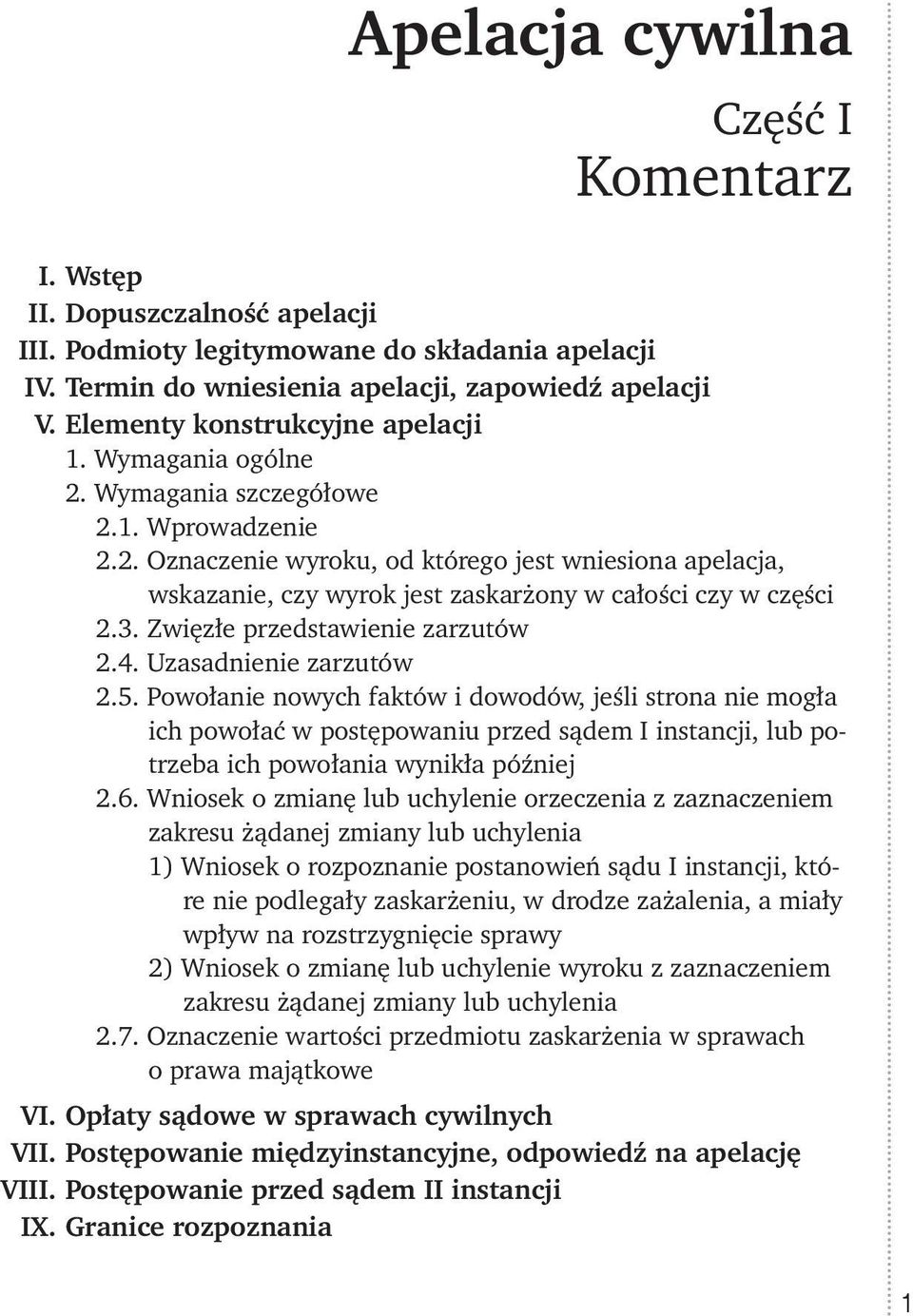 3. Zwięzłe przedstawienie zarzutów 2.4. Uzasadnienie zarzutów 2.5.