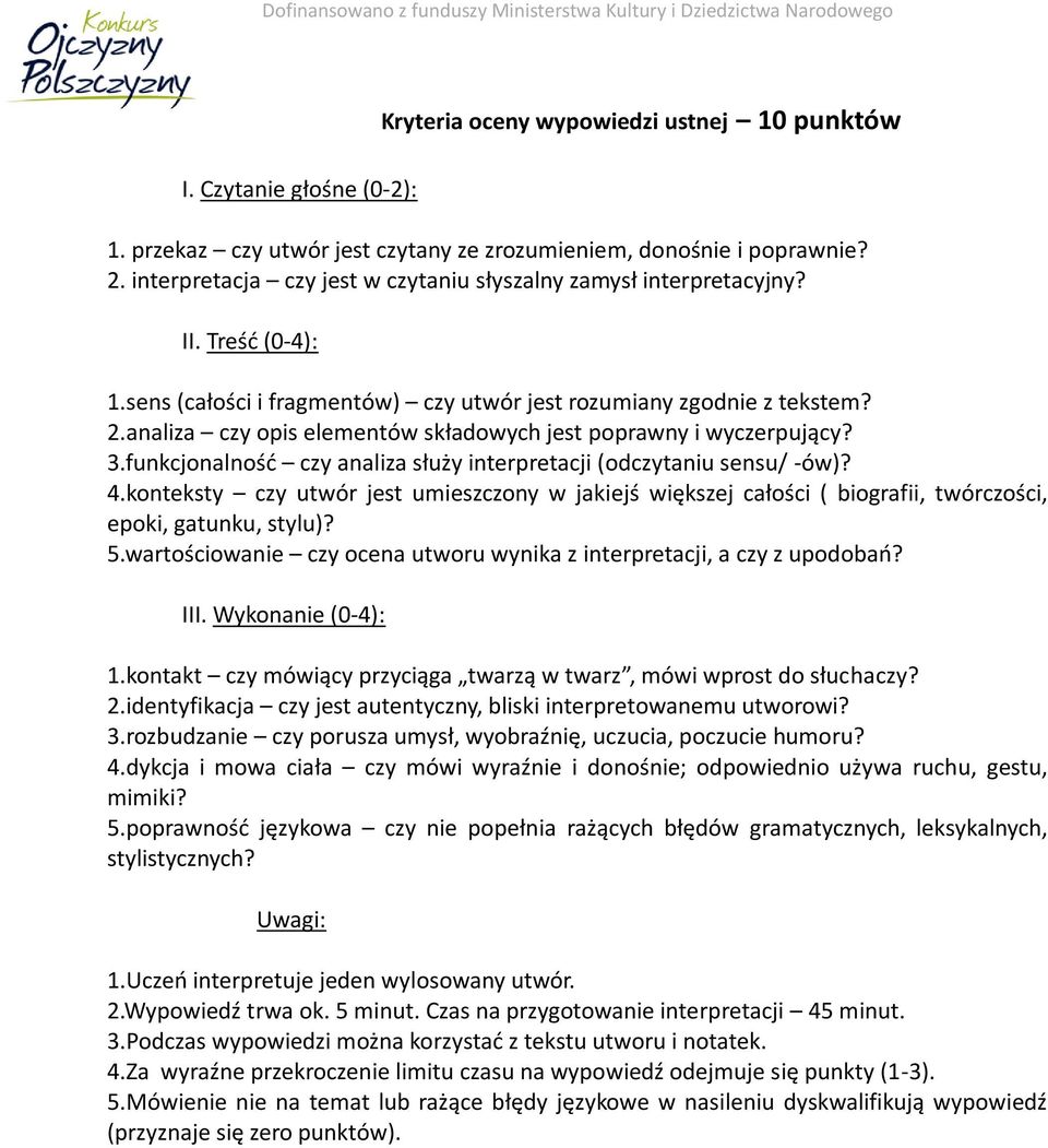 analiza czy opis elementów składowych jest poprawny i wyczerpujący? 3.funkcjonalność czy analiza służy interpretacji (odczytaniu sensu/ -ów)? 4.