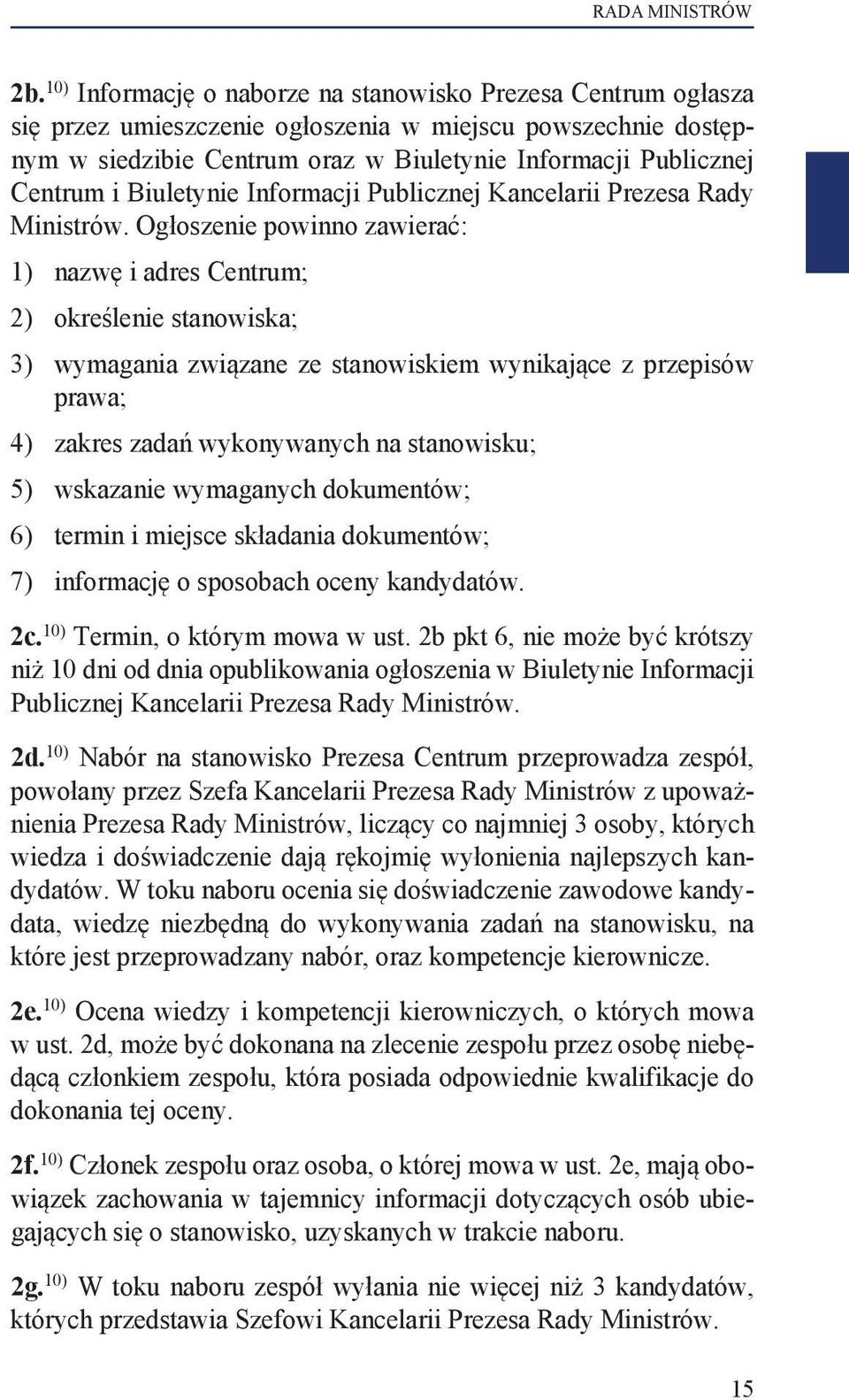 Biuletynie Informacji Publicznej Kancelarii Prezesa Rady Ministrów.