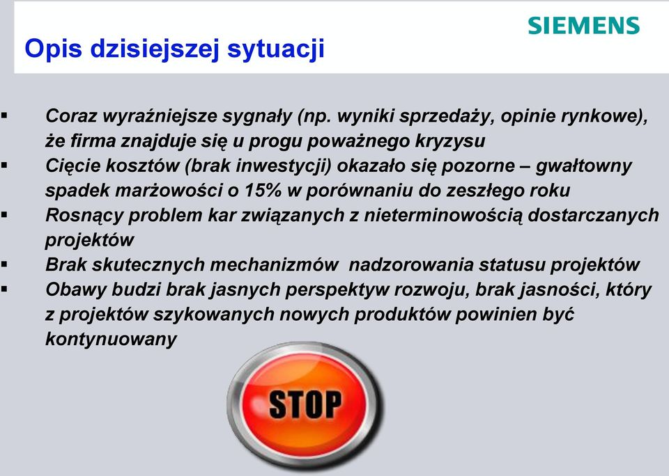 pozorne gwałtowny spadek marżowości o 15% w porównaniu do zeszłego roku Rosnący problem kar związanych z nieterminowością