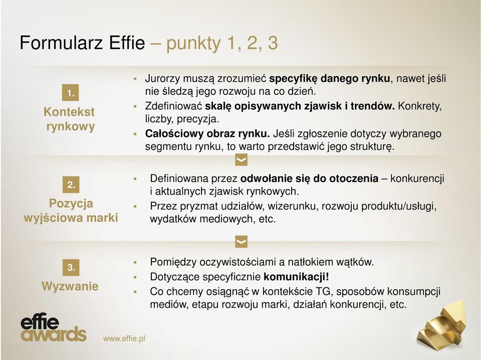 Jeśli zgłoszenie dotyczy wybranego segmentu rynku, to warto przedstawić jego strukturę. 2.