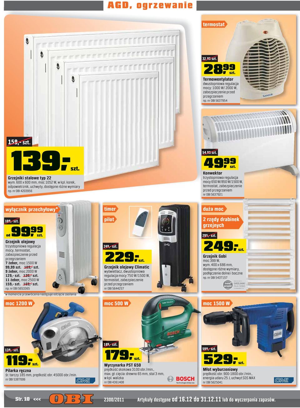 Konwektor trzystopniowa regulacja mocy 650 W/850 W/1500 W, termostat, zabezpieczenie przed przegrzaniem nr OBI 5637921 wyłącznik przechyłowy* 109,- szt. od 99,))szt.