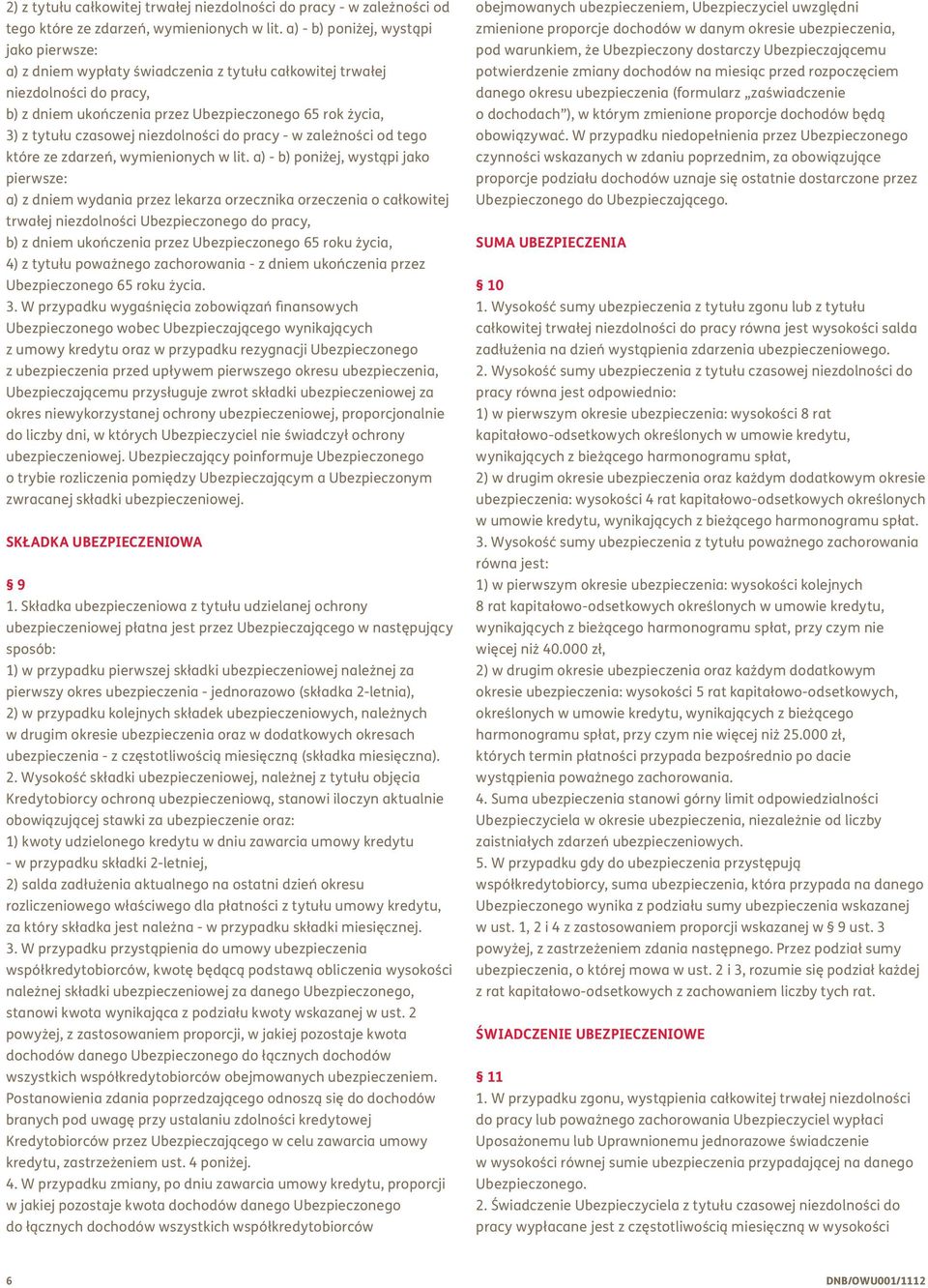 niezdolności do pracy - w zależności od tego które ze zdarzeń, wymienionych w lit.