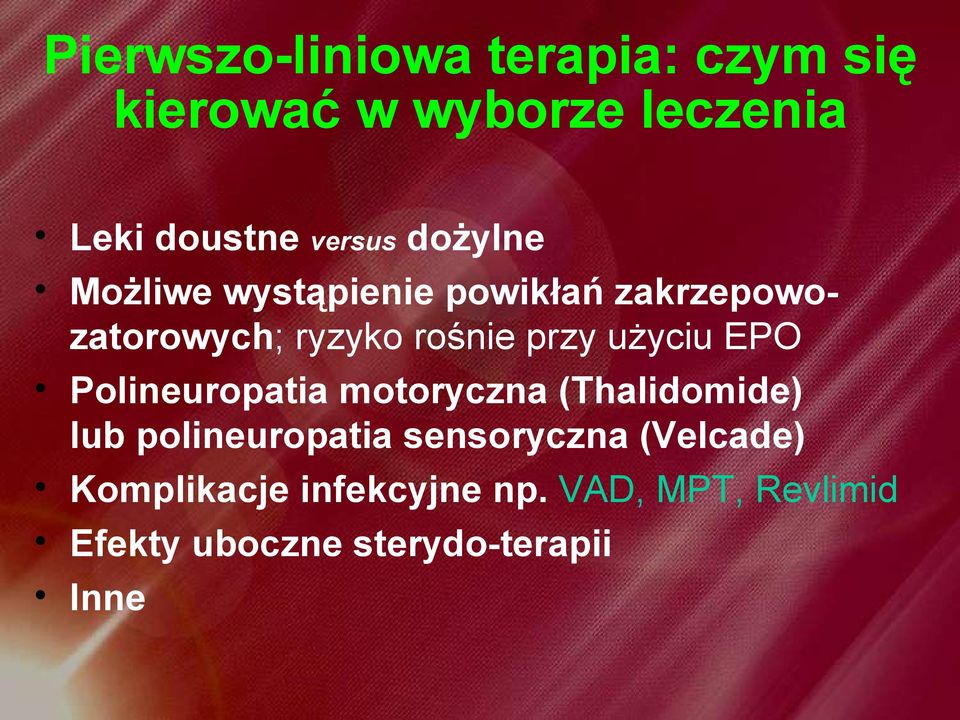 użyciu EPO Polineuropatia motoryczna (Thalidomide) lub polineuropatia sensoryczna