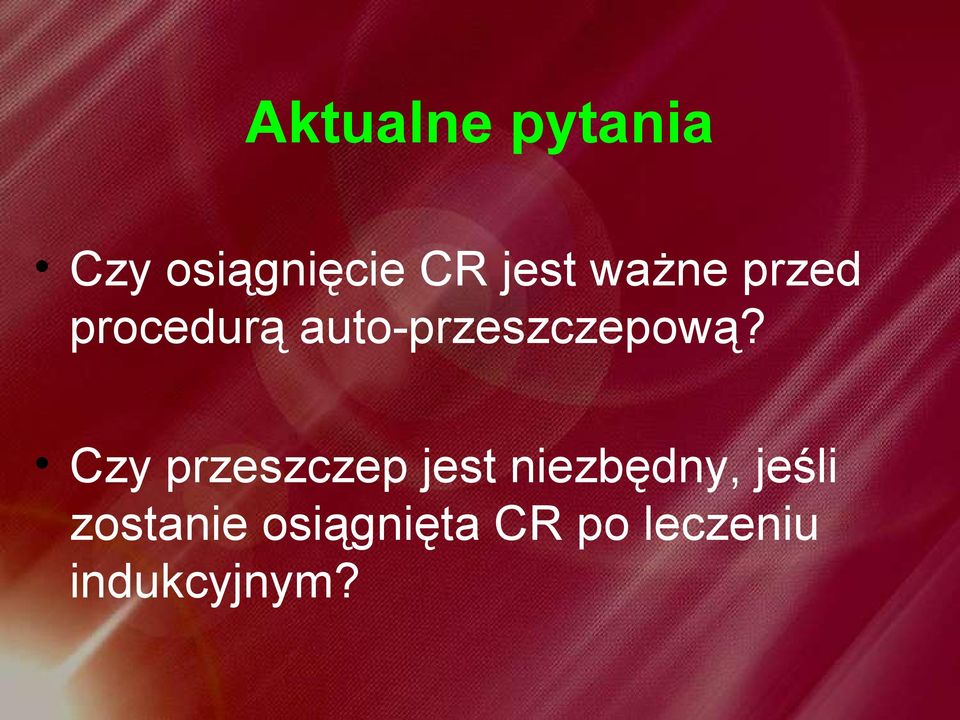Czy przeszczep jest niezbędny, jeśli