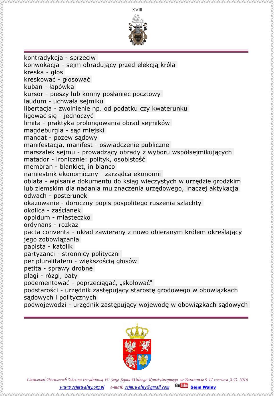 od podatku czy kwaterunku ligować się - jednoczyć limita - praktyka prolongowania obrad sejmików magdeburgia - sąd miejski mandat - pozew sądowy manifestacja, manifest - oświadczenie publiczne