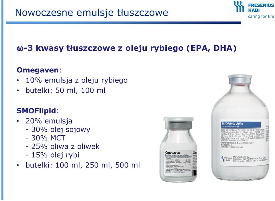 butelki: 50 ml, 100 ml SMOFlipid: 20% emulsja - 30% olej sojowy