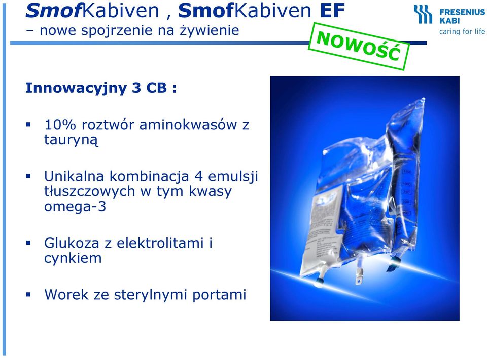 Unikalna kombinacja 4 emulsji tłuszczowych w tym kwasy