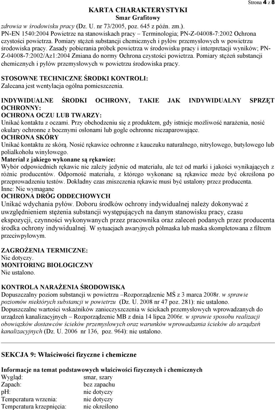 Zasady pobierania próbek powietrza w środowisku pracy i interpretacji wyników; PN- Z-04008-7:2002/Az1:2004 Zmiana do normy Ochrona czystości powietrza.