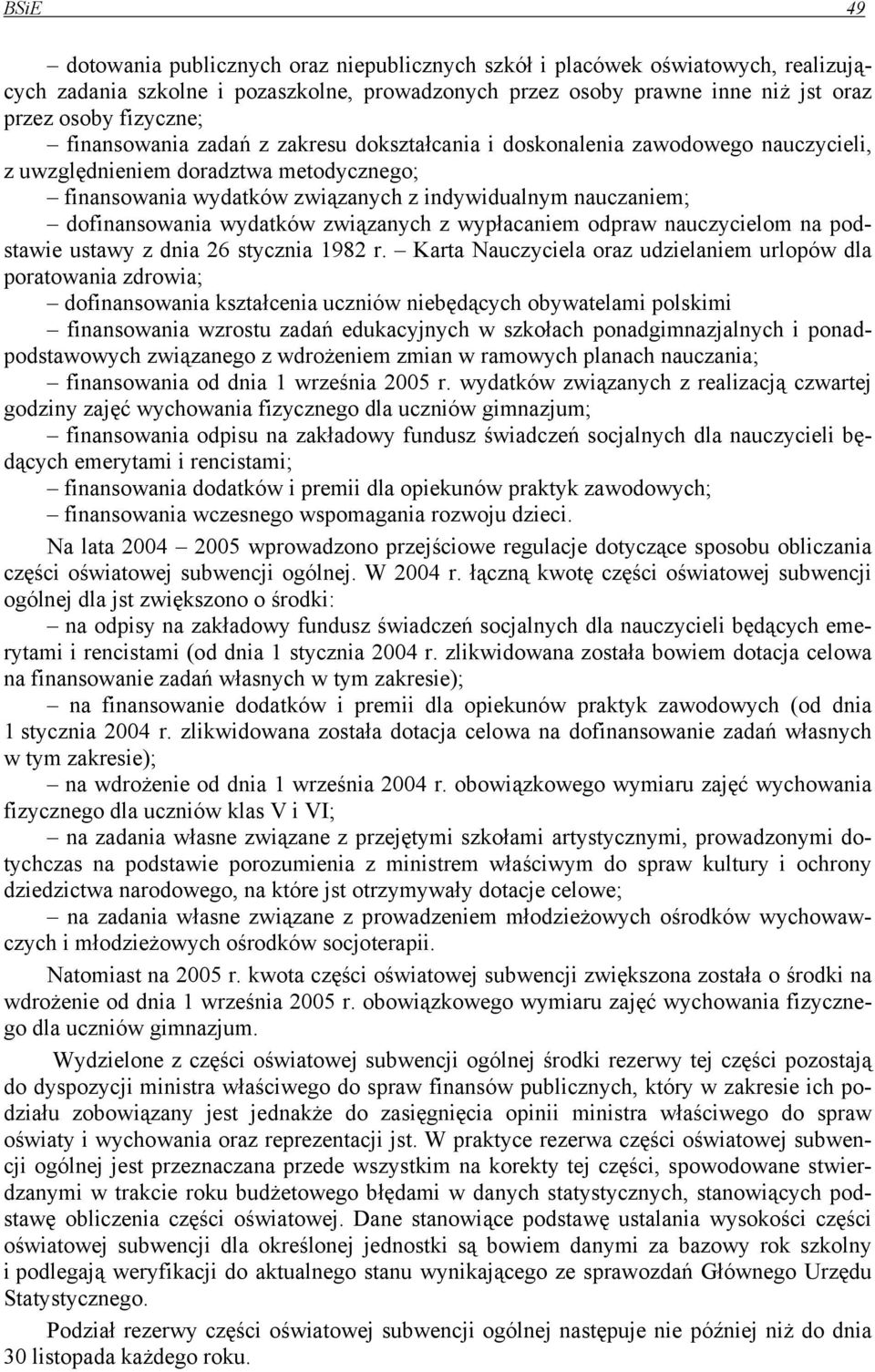 wydatków związanych z wypłacaniem odpraw nauczycielom na podstawie ustawy z dnia 26 stycznia 1982 r.