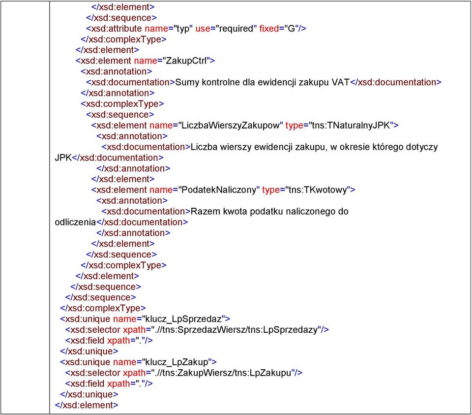 name="podateknaliczony" type="tns:tkwotowy"> <xsd:>razem kwota podatku naliczonego do odliczenia</xsd:> </xsd:complextype> </xsd:complextype> <xsd:unique name="klucz_lpsprzedaz">