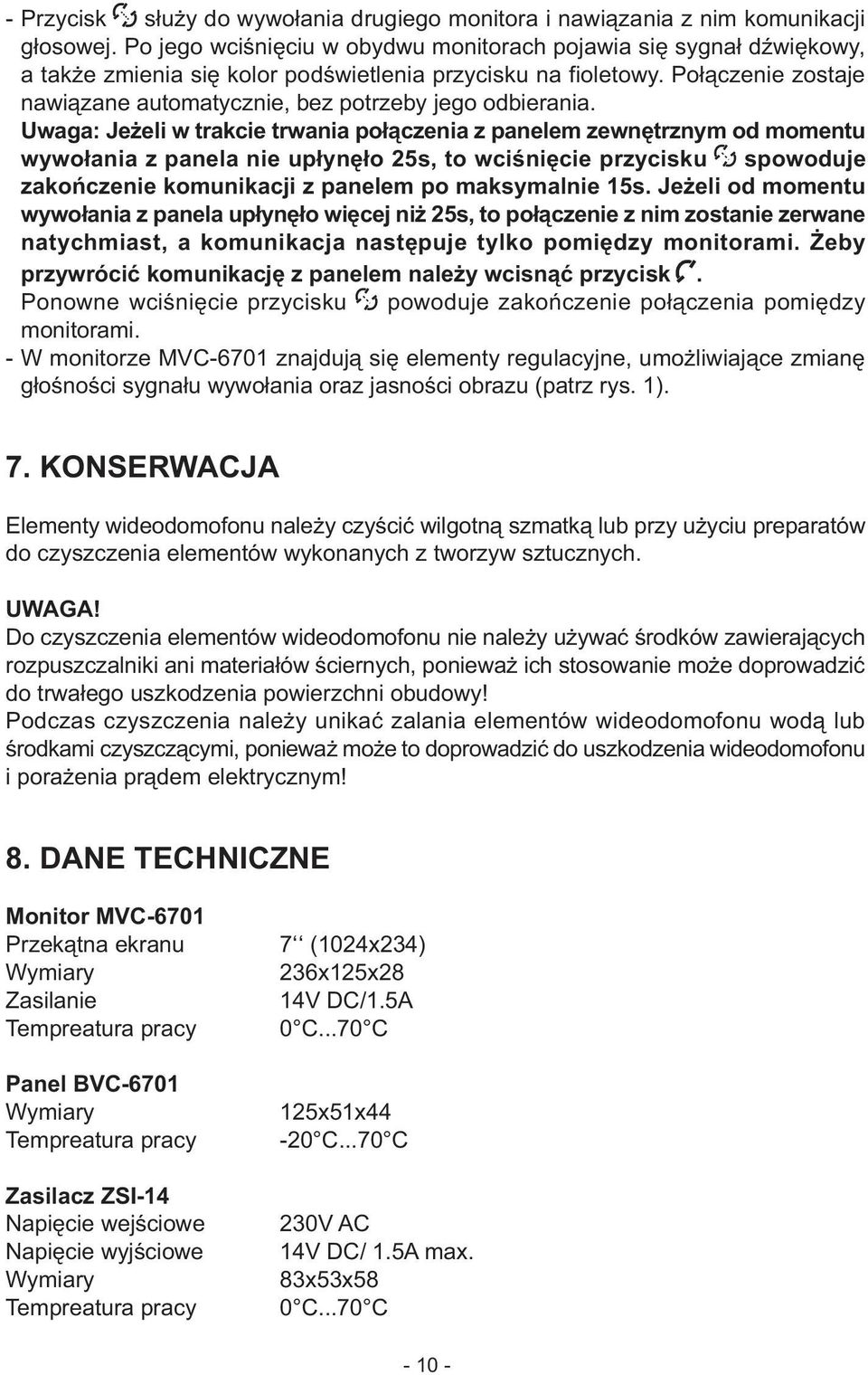Po³¹czenie zostaje nawi¹zane automatycznie, bez potrzeby jego odbierania.