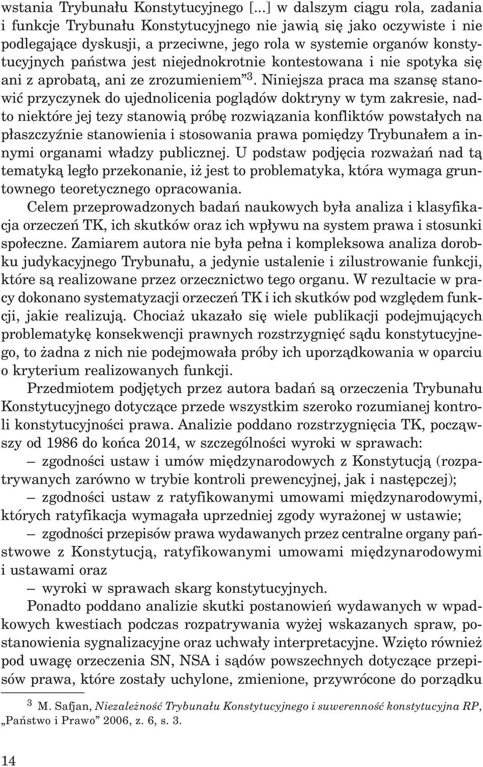 niejednokrotnie kontestowana i nie spotyka siê ani z aprobat¹, ani ze zrozumieniem 3.