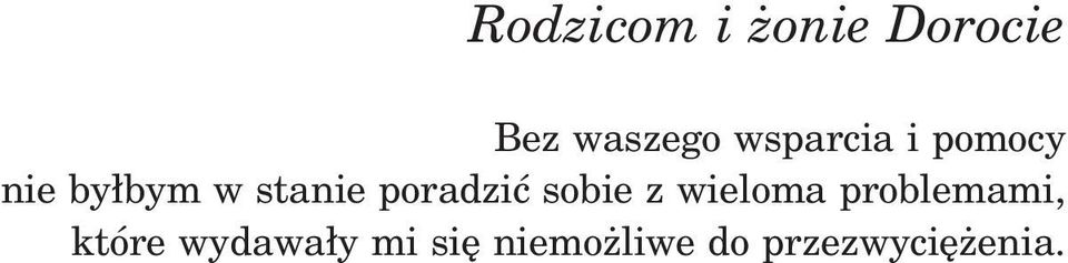 poradziæ sobie z wieloma problemami,