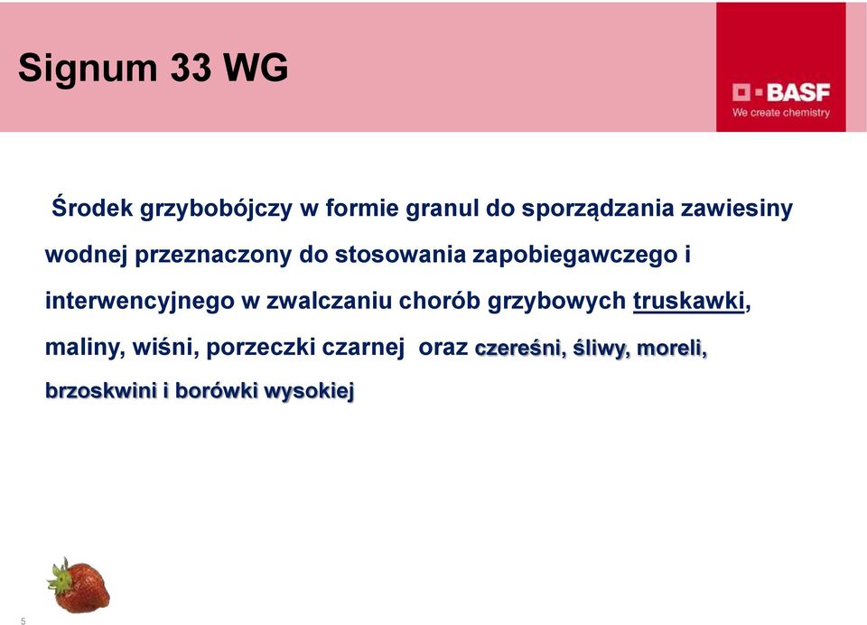interwencyjnego w zwalczaniu chorób grzybowych truskawki, maliny,