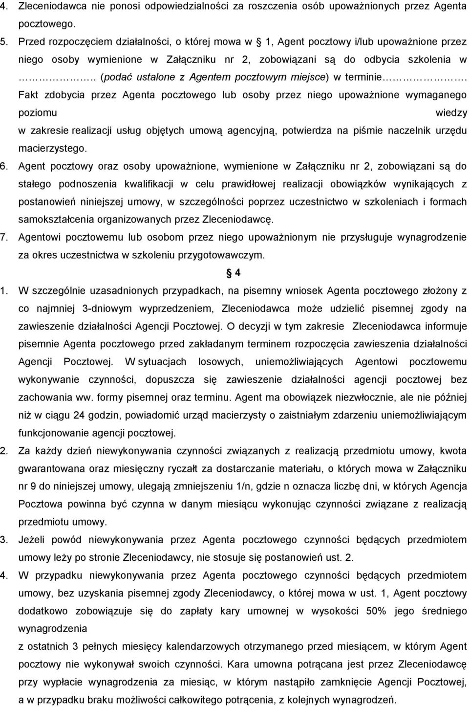 . (podać ustalone z Agentem pocztowym miejsce) w terminie.