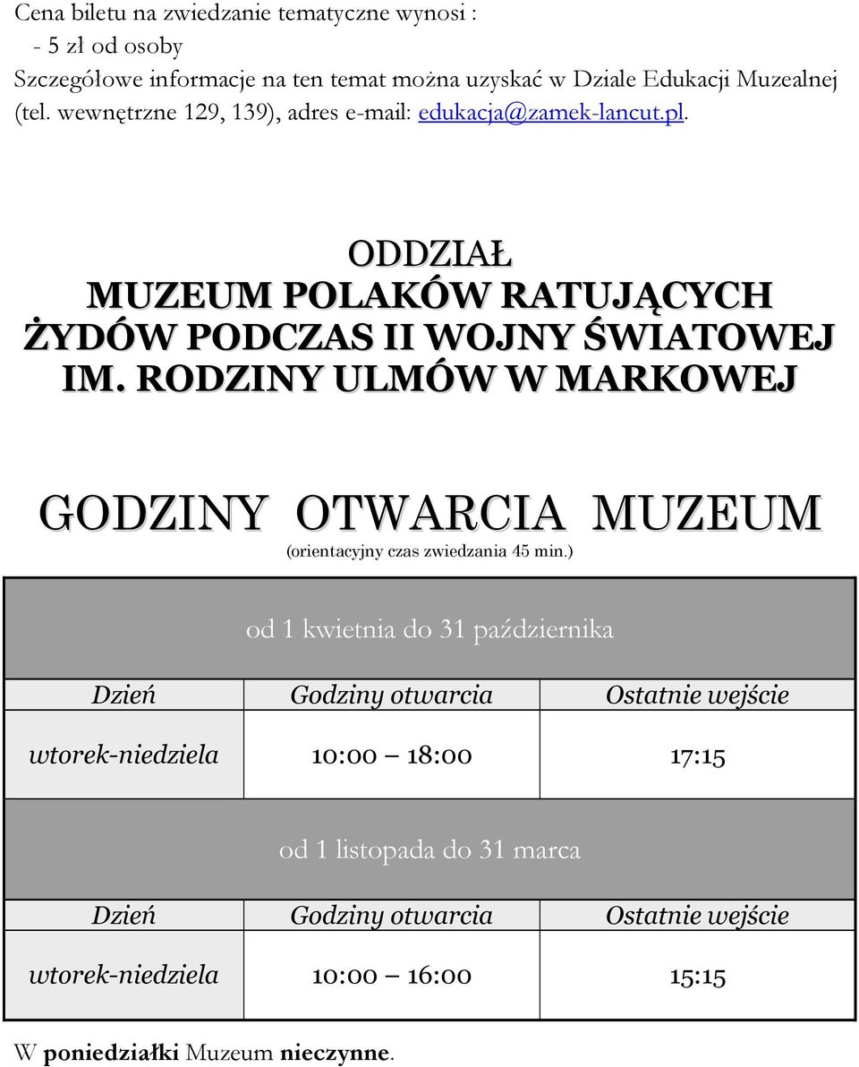 ODDZIAŁ MUZEUM POLAKÓW RATUJĄCYCH ŻYDÓW PODCZAS II WOJNY ŚWIATOWEJ IM.