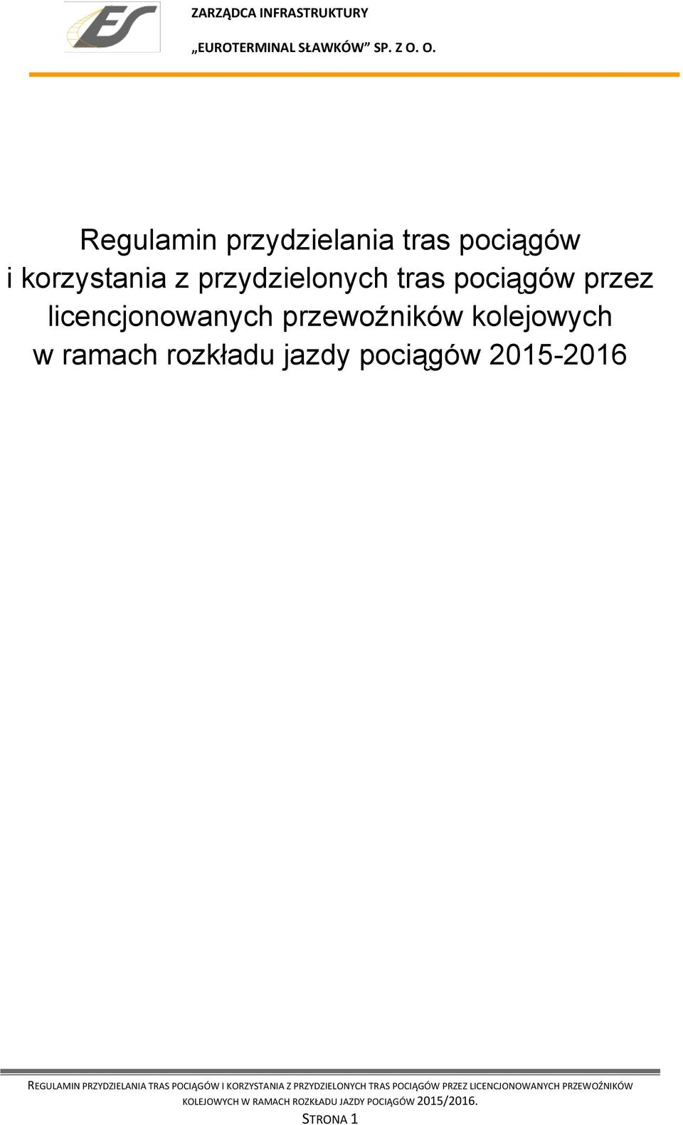 jazdy pociągów 2015-2016 REGULAMIN PRZYDZIELANIA TRAS POCIĄGÓW I KORZYSTANIA Z