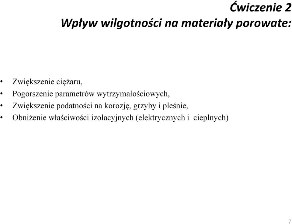 wytrzyałościowych, Zwiększenie podatności na korozję,