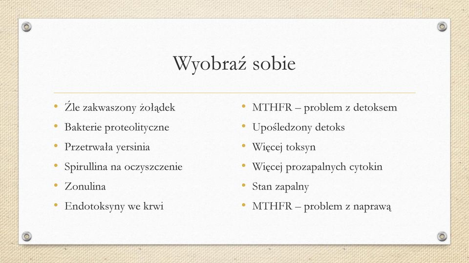 Endotoksyny we krwi MTHFR problem z detoksem Upośledzony detoks