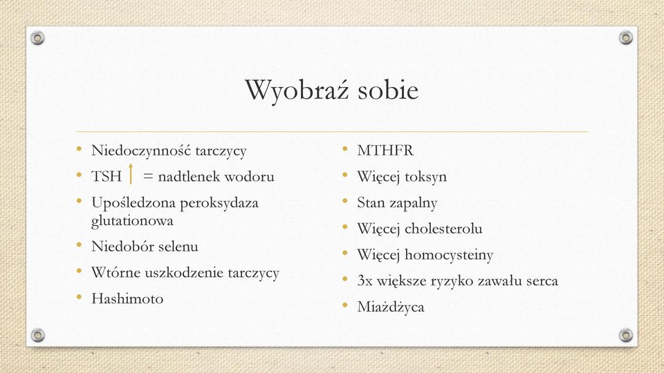 uszkodzenie tarczycy Hashimoto MTHFR Więcej toksyn Stan zapalny