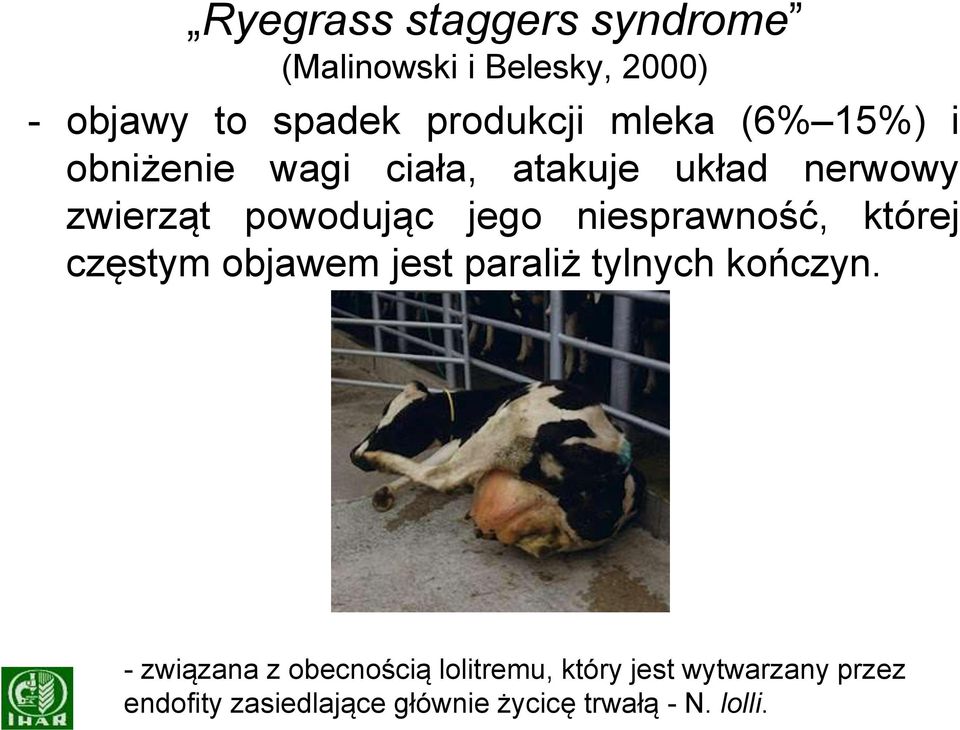 niesprawność, której częstym objawem jest paraliż tylnych kończyn - związana z
