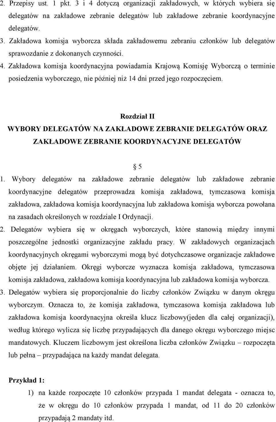 Rozdział II WYBORY DELEGATÓW NA ZAKŁADOWE ZEBRANIE DELEGATÓW ORAZ ZAKŁADOWE ZEBRANIE KOORDYNACYJNE DELEGATÓW 5 1.