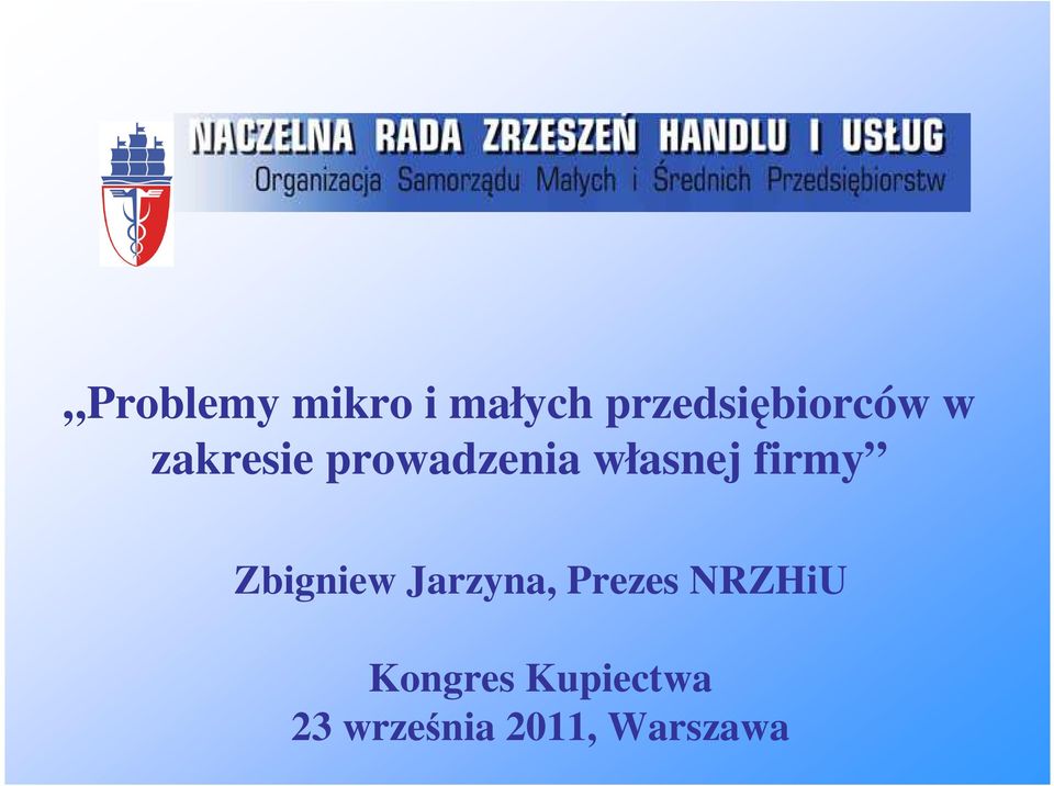 własnej firmy Zbigniew Jarzyna, Prezes