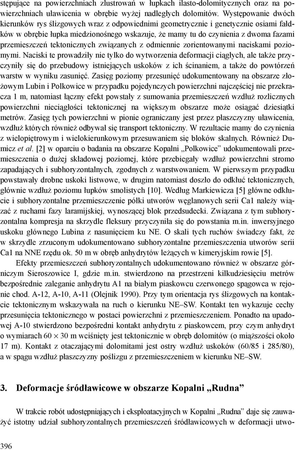 tektonicznych związanych z odmiennie zorientowanymi naciskami poziomymi.