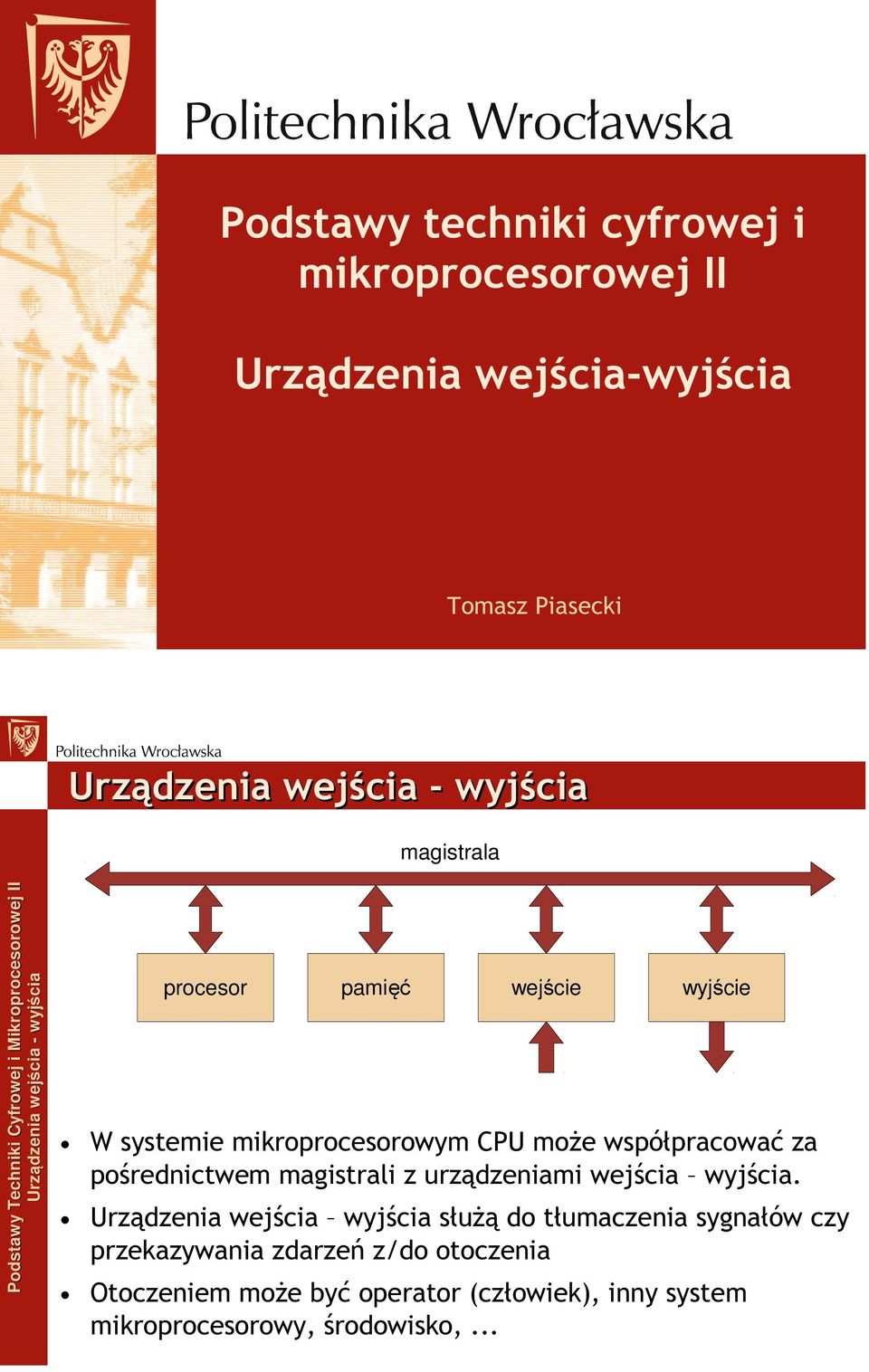 magistrali z urządzeniami wejścia wyjścia.