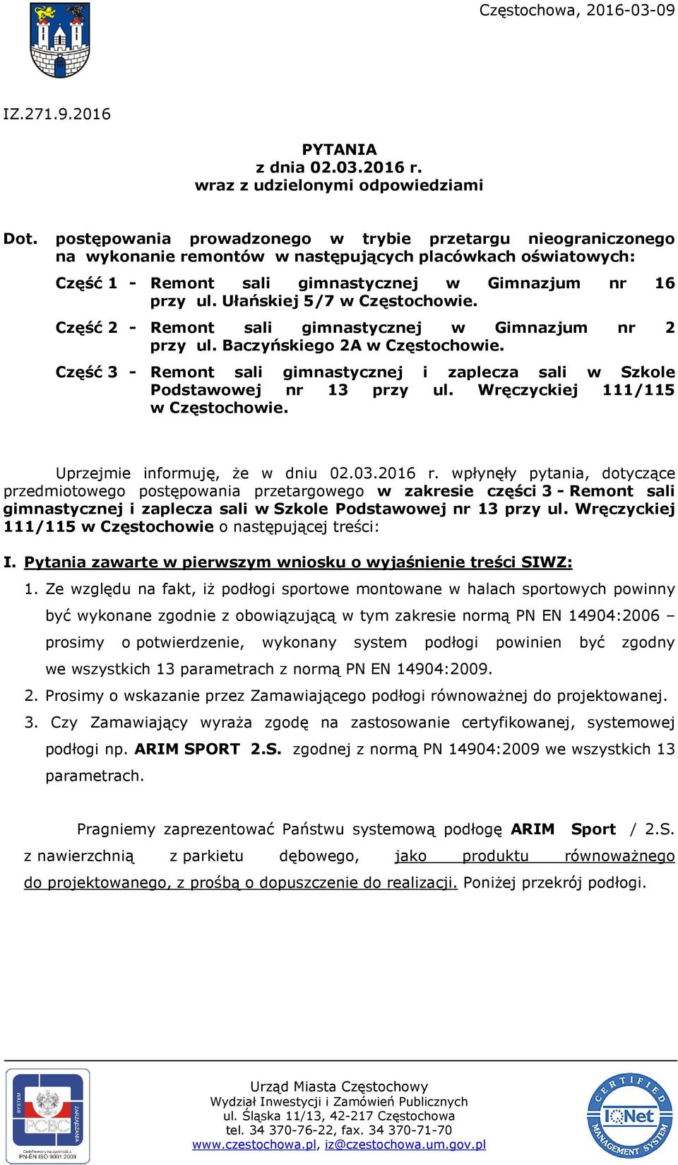 Ułańskiej 5/7 w Częstochowie. Część 2 - Remont sali gimnastycznej w Gimnazjum nr 2 przy ul. Baczyńskiego 2A w Częstochowie.