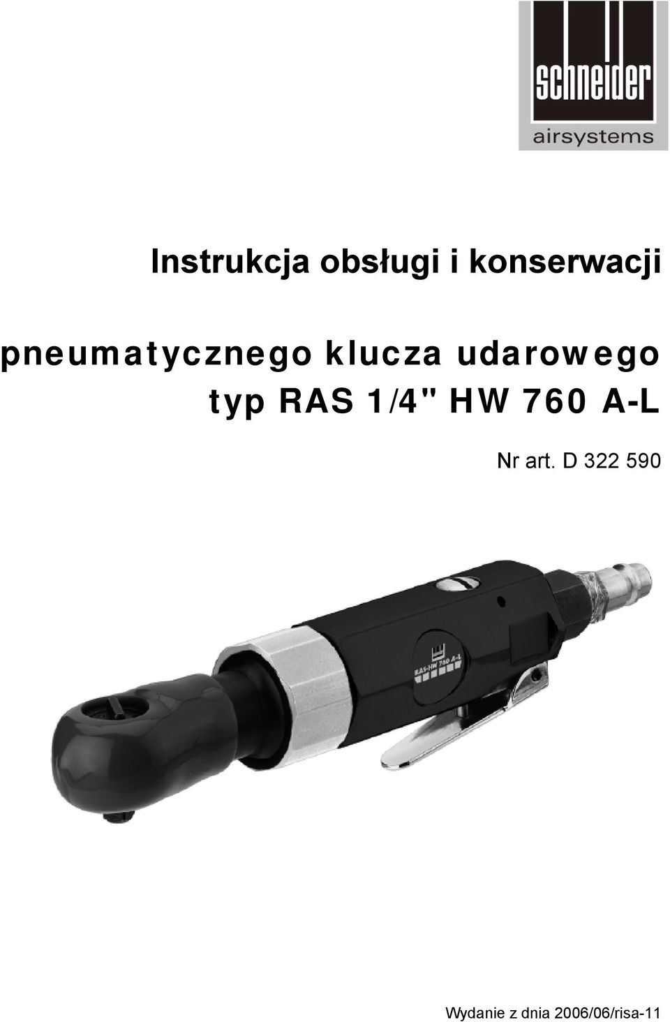 typ RAS 1/4" HW 760 A-L Nr art.