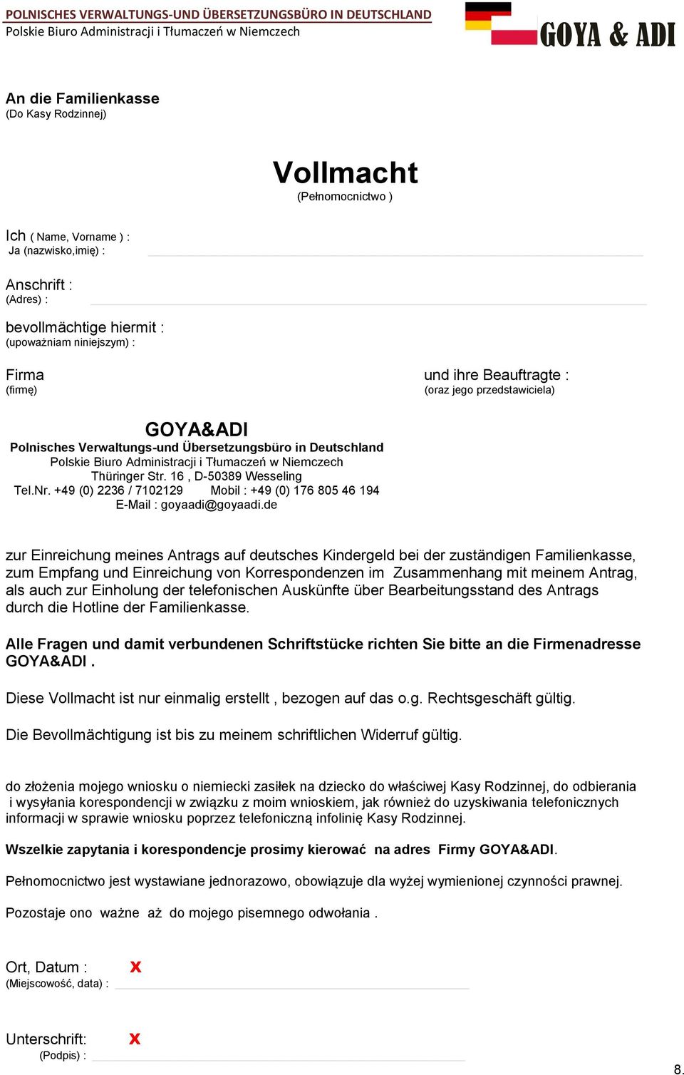 Verwaltungs-und Übersetzungsbüro in Deutschland Polskie Biuro Administracji i Tłumaczeń w Niemczech Thüringer Str. 16, D-50389 Wesseling Tel.Nr.