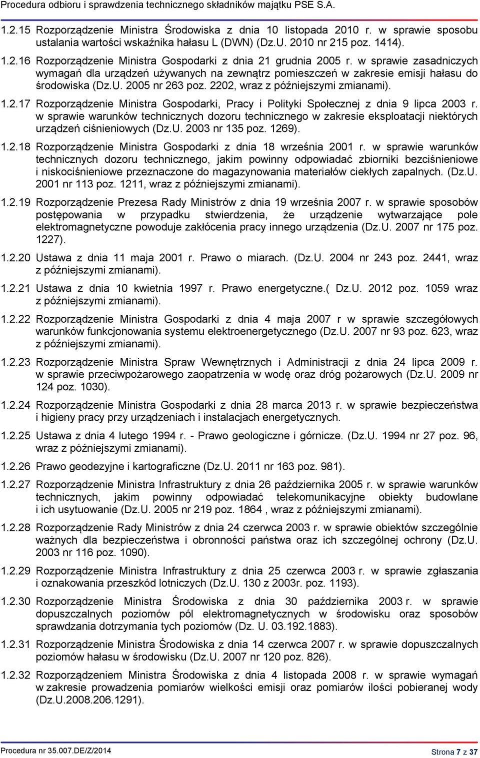 w sprawie zasadniczych wymagań dla urządzeń używanych na zewnątrz pomieszczeń w zakresie emisji hałasu do środowiska (Dz.U. 20