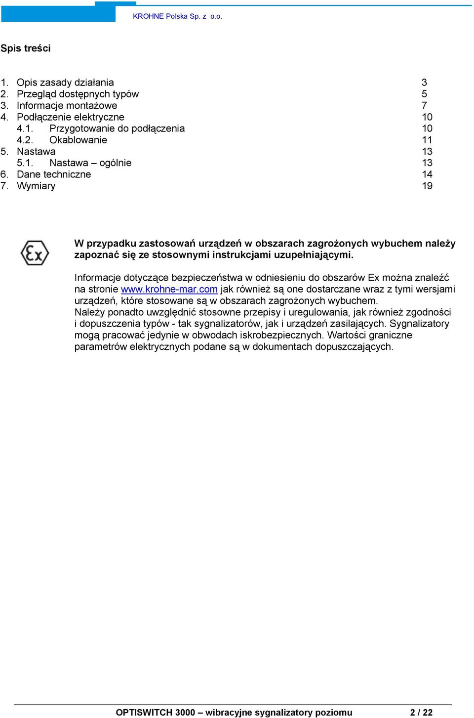 Informacje dotyczące bezpieczeństwa w odniesieniu do obszarów Ex można znaleźć na stronie www.krohne-mar.
